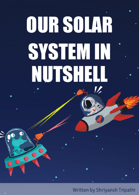 Our SOLAR SYSTEM in NUTSHELL